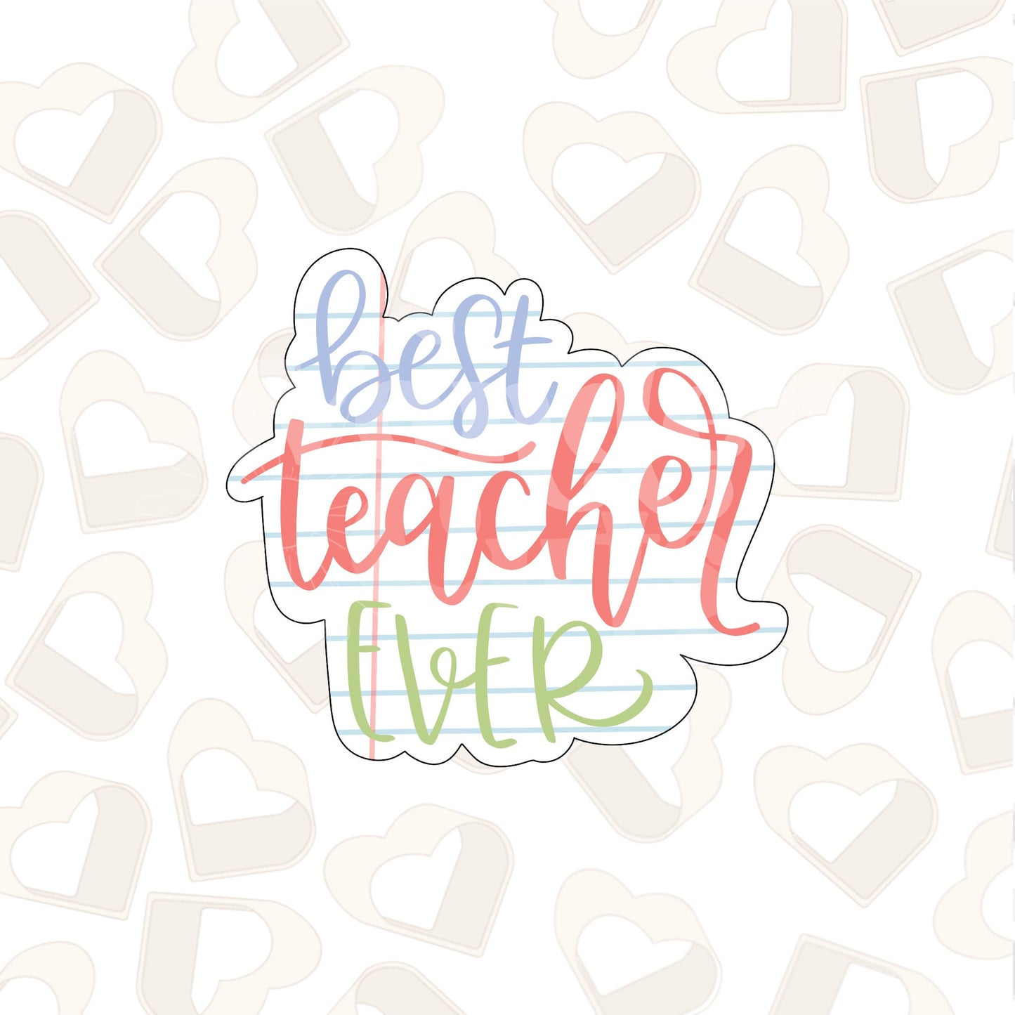 Best Teacher Ever Plaque Cookie Cutter