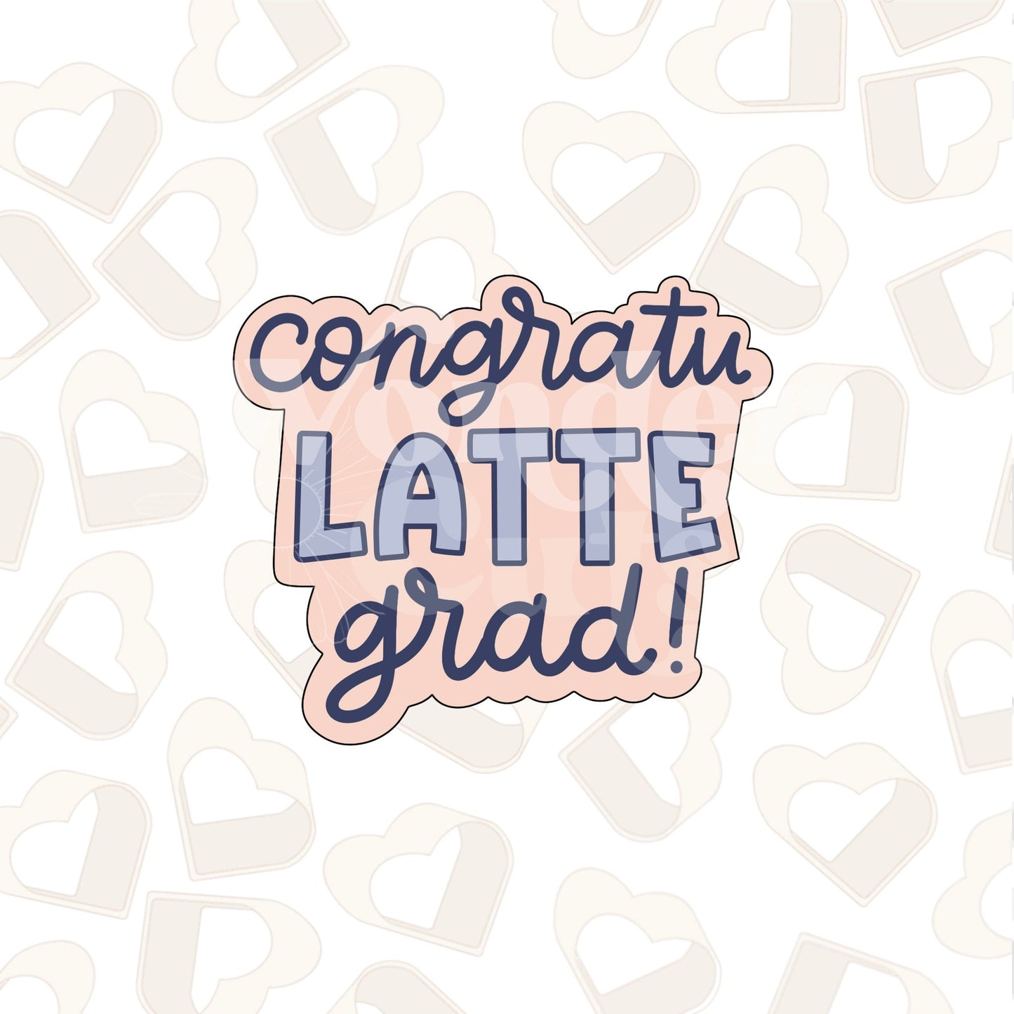Congrats-LATTE Grad Cookie Cutter