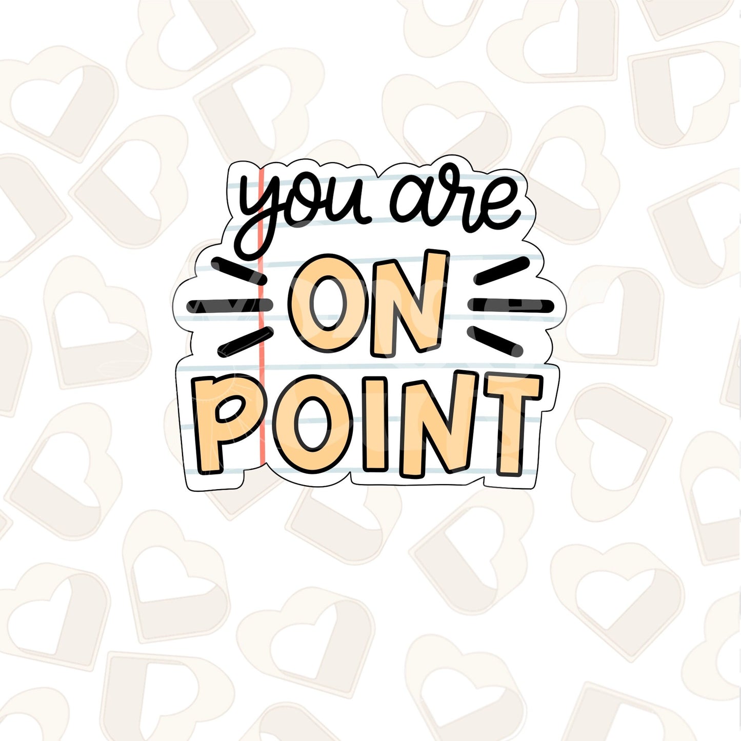 You Are On Point Cookie Cutter