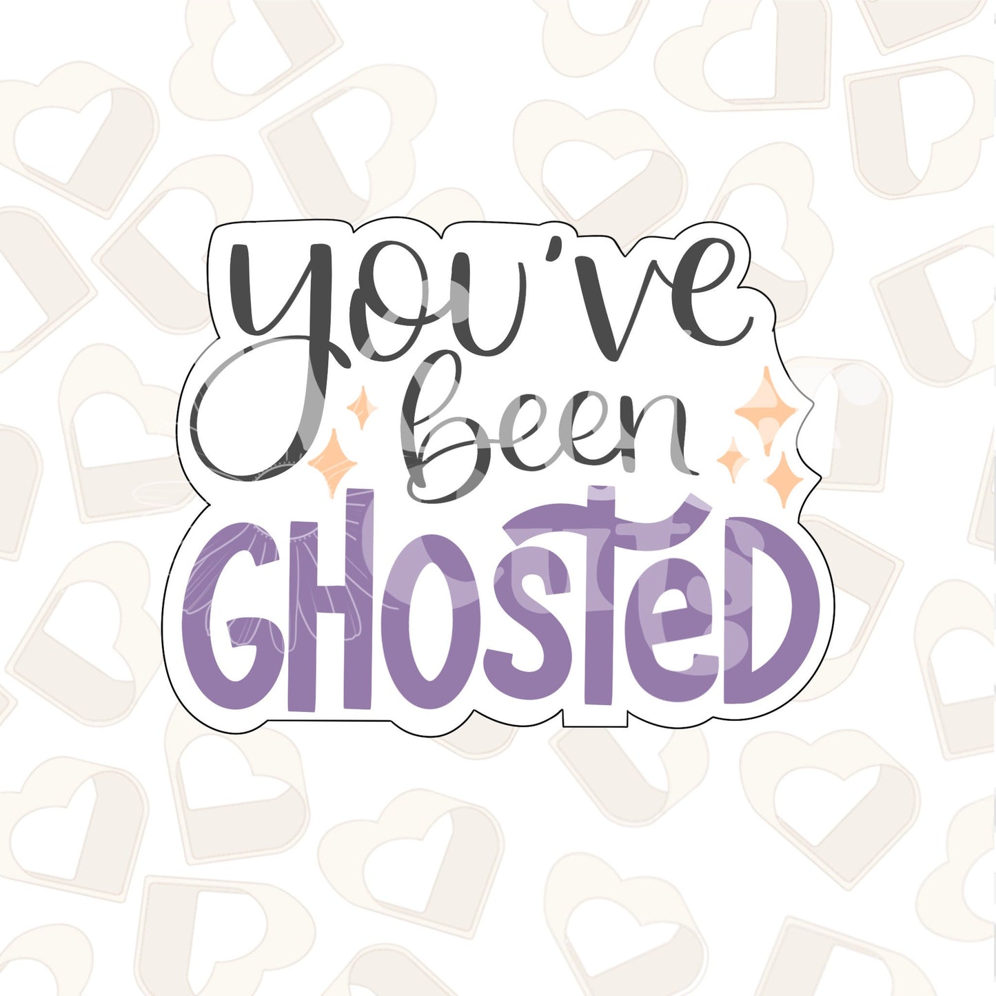 You've Been Ghosted Cookie Cutter