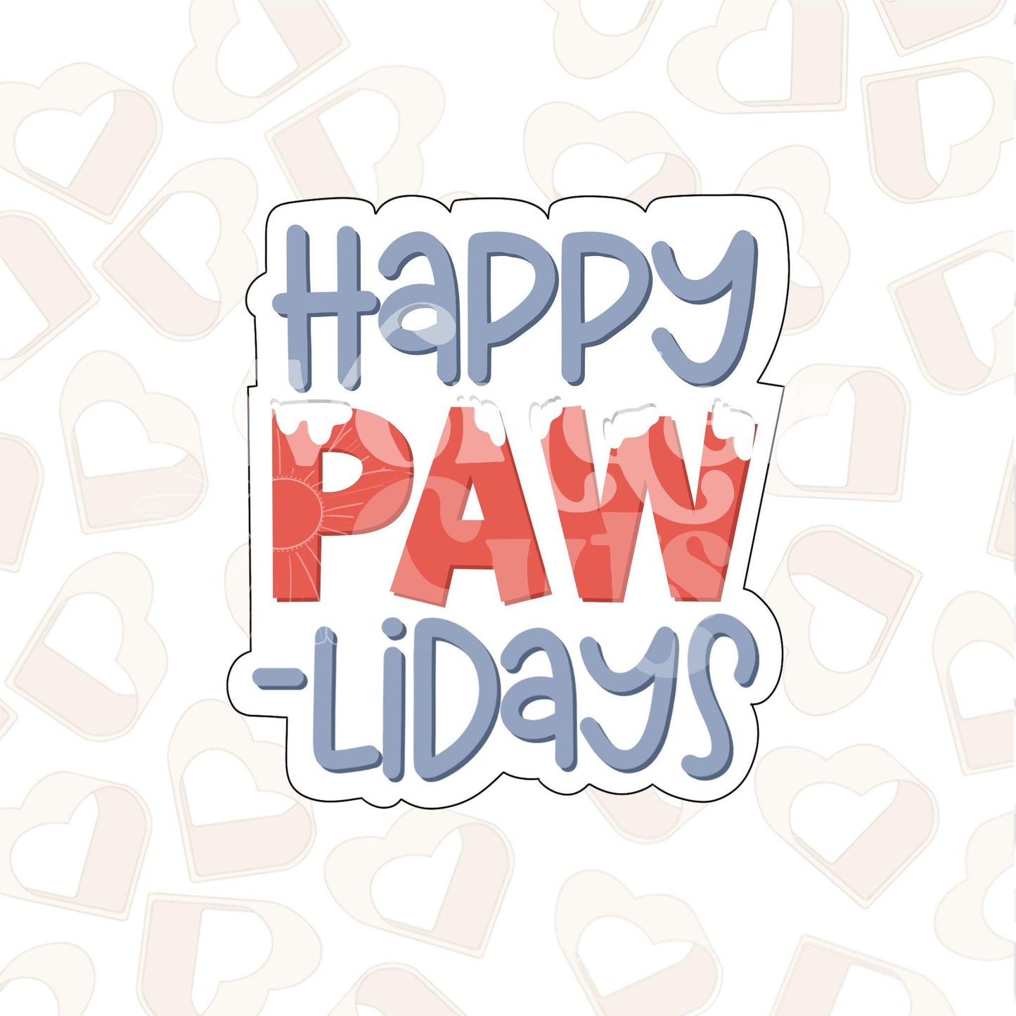 Happy PAW-lidays Cookie Cutter