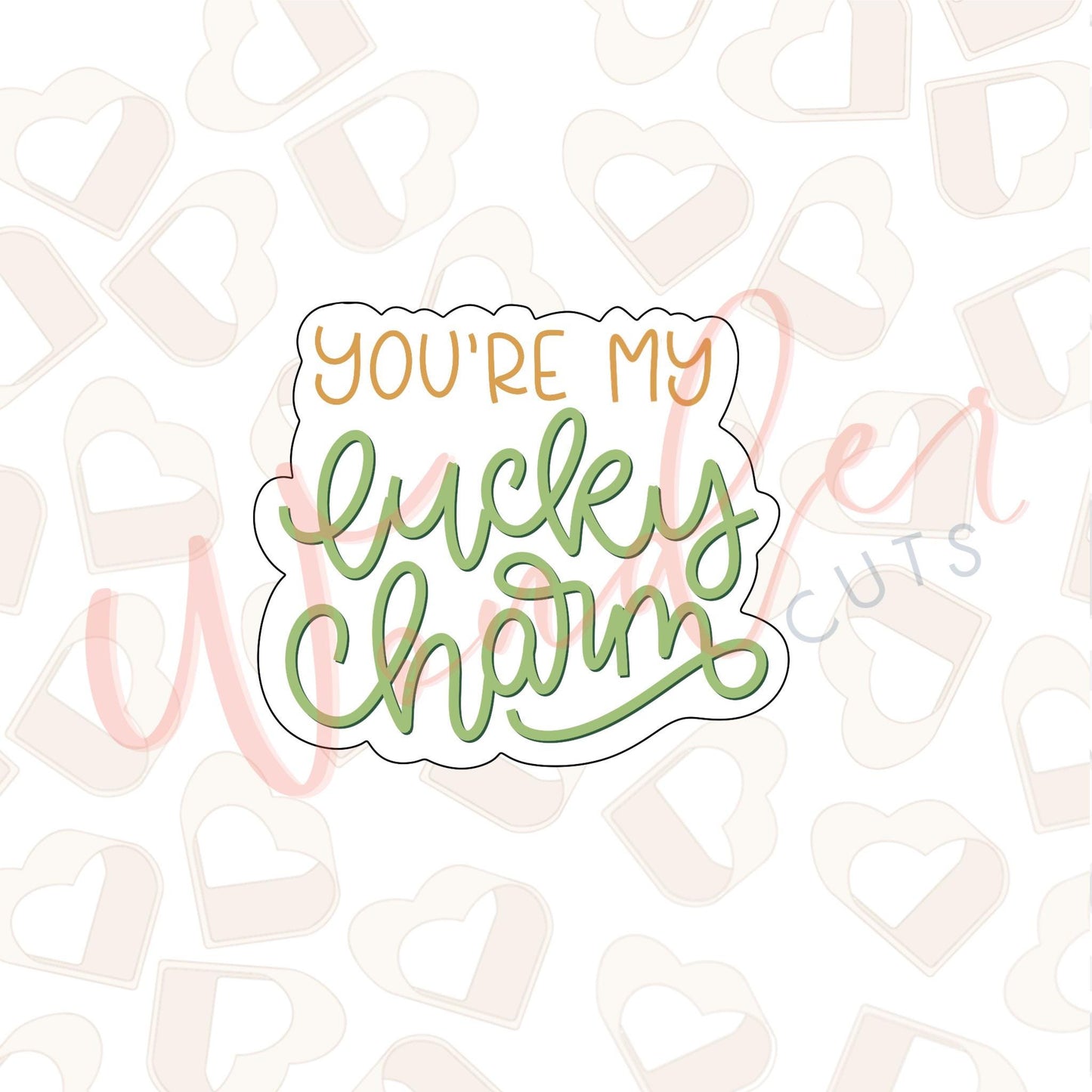 Simple You’re My Lucky Charm Cookie Cutter