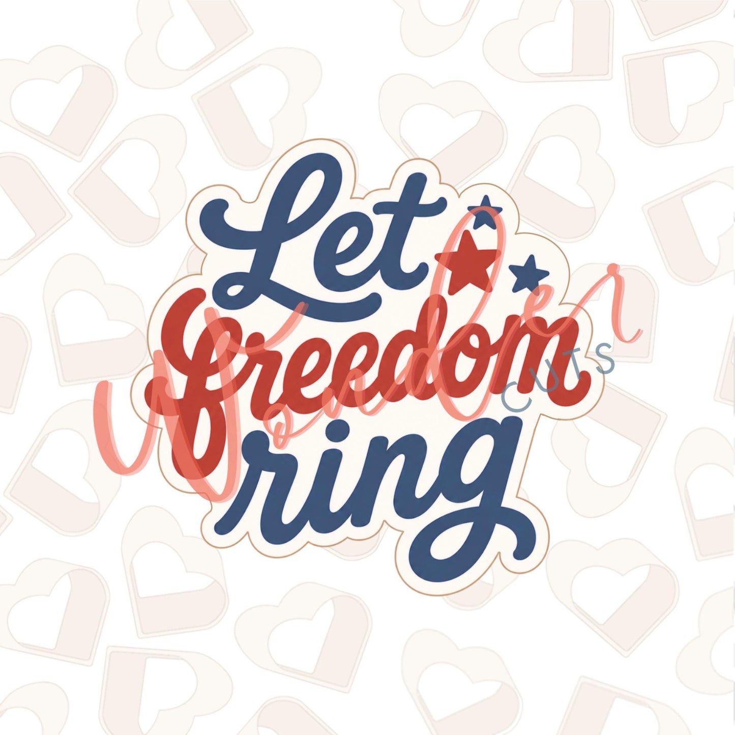 Let Freedom Ring Cookie Cutter