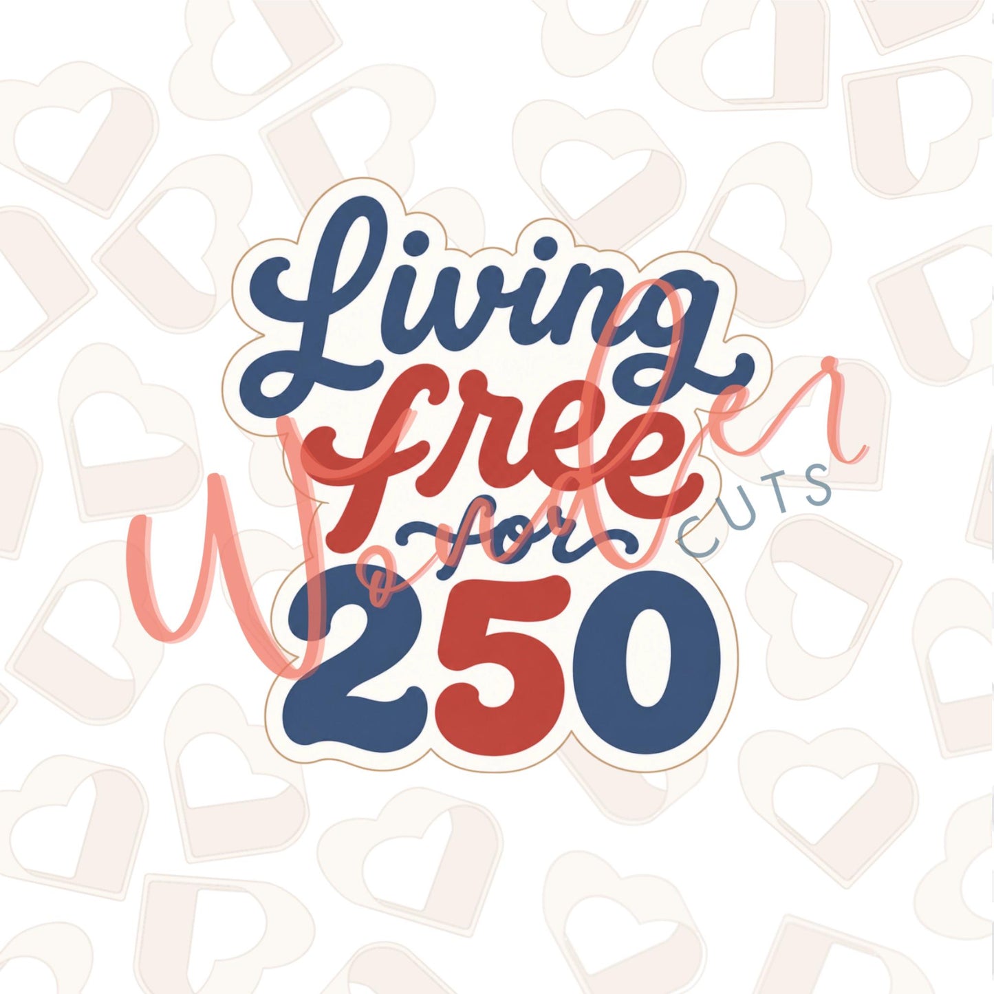 Living Free for 250 Cookie Cutter