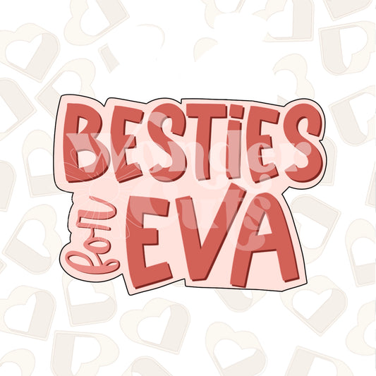 Besties For Eva Plaque - Instant Download STL