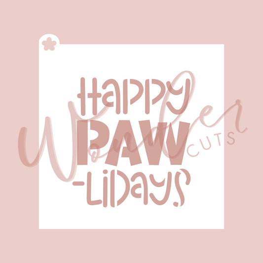 Happy Paw-lidays Stencil