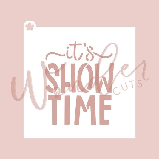 It's Showtime Stencil