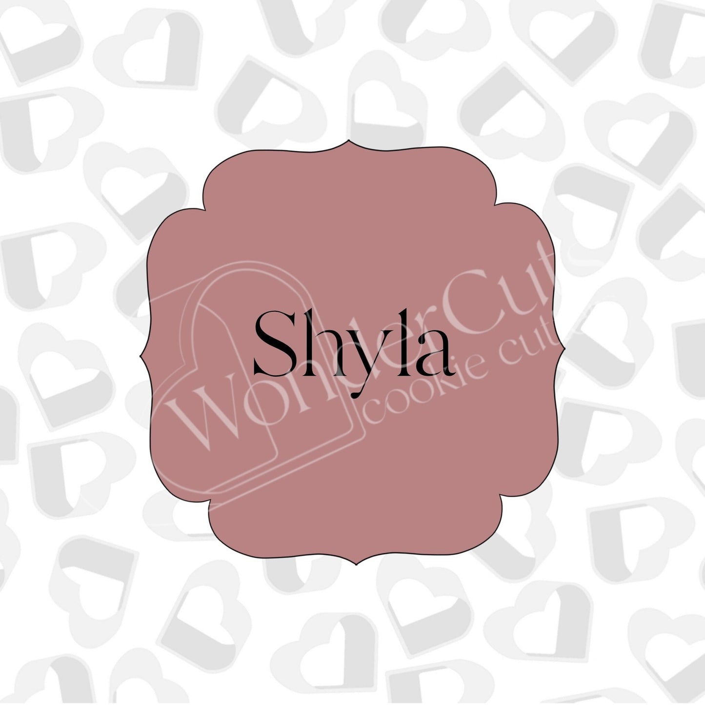Shyla Plaque- Cookie Cutter