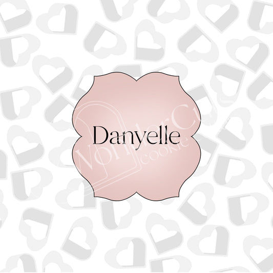 Danyelle Plaque- Cookie Cutter