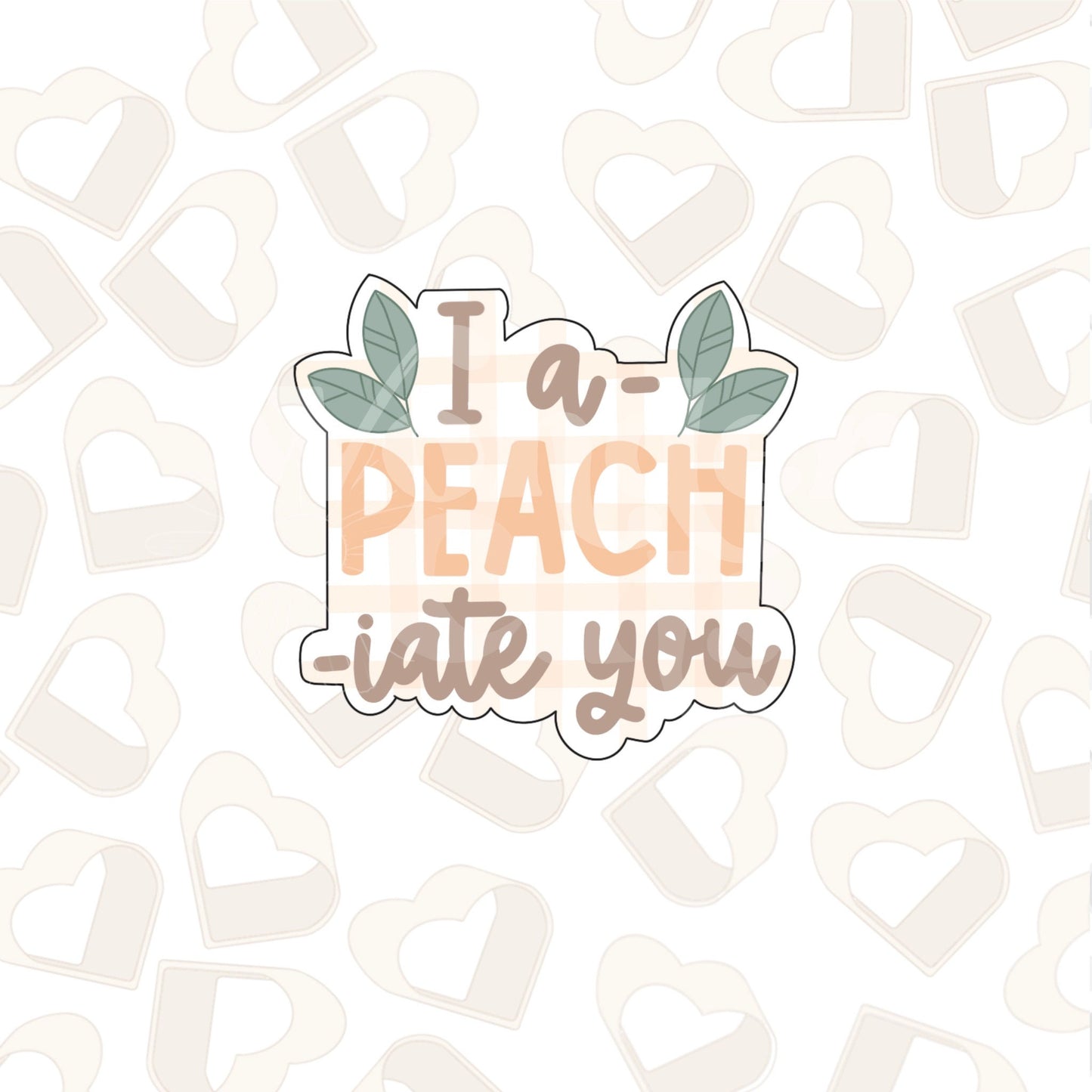 I a-PEACH-iate You Cookie Cutter