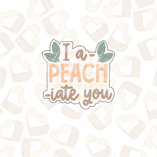 I a-PEACH-iate You Cookie Cutter