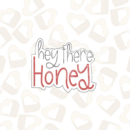 Hey There Honey Plaque Cookie Cutter