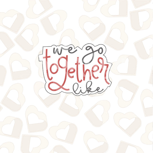 We Go Together Plaque Cookie Cutter