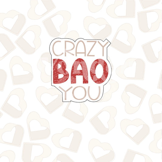 Crazy BAO You Plaque Cookie Cutter