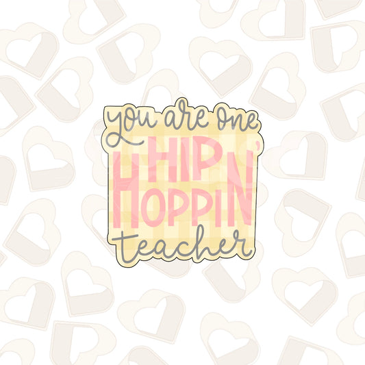 You Are One Hip Hoppin' Teacher Plaque Cookie Cutter