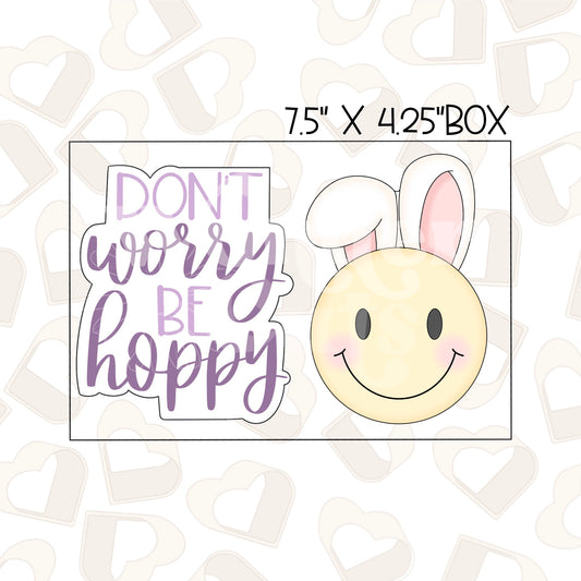 Don't Worry Be Hoppy Cookie Cutter