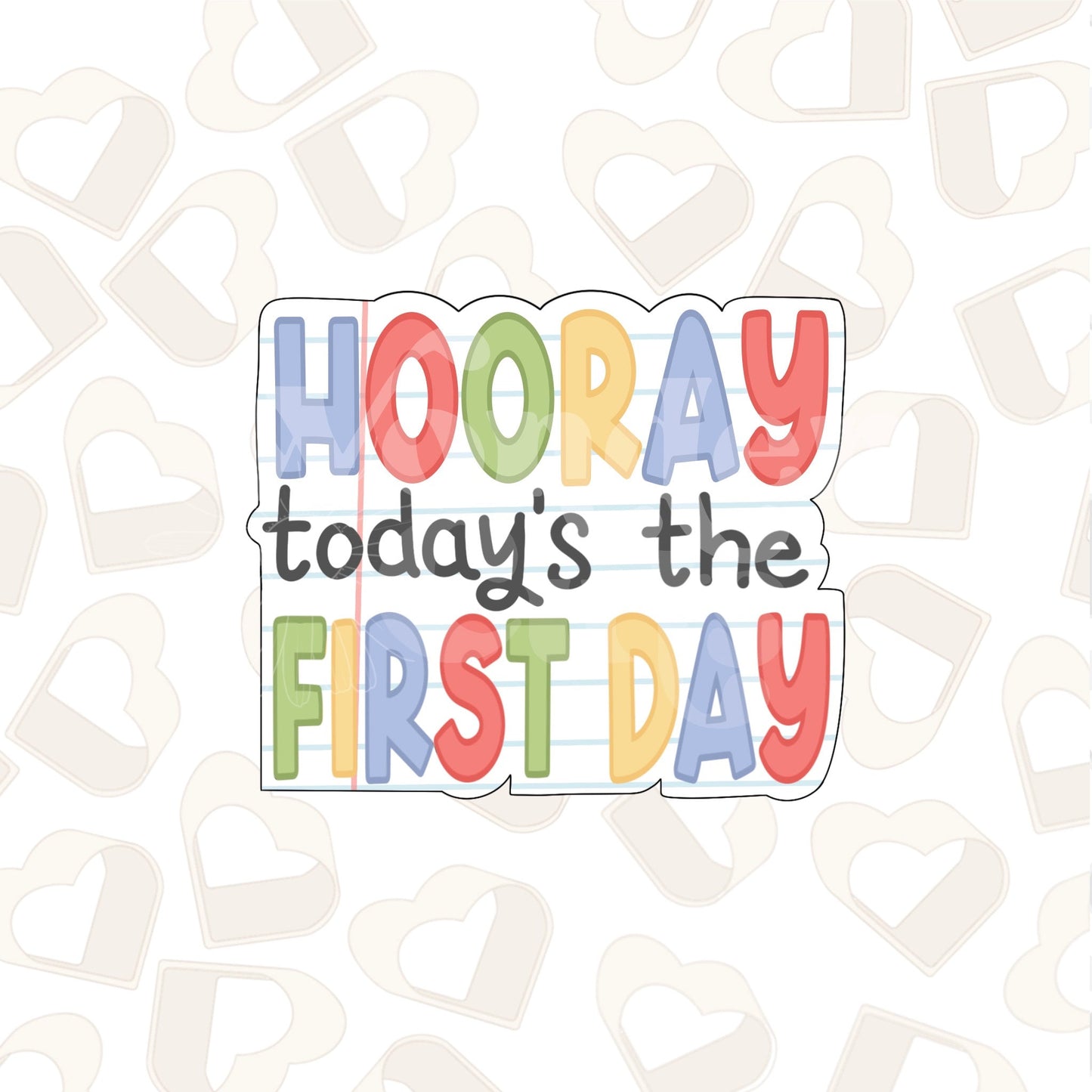 Hooray First Day Plaque Cookie Cutter