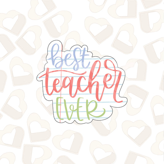 Best Teacher Ever Plaque Cookie Cutter