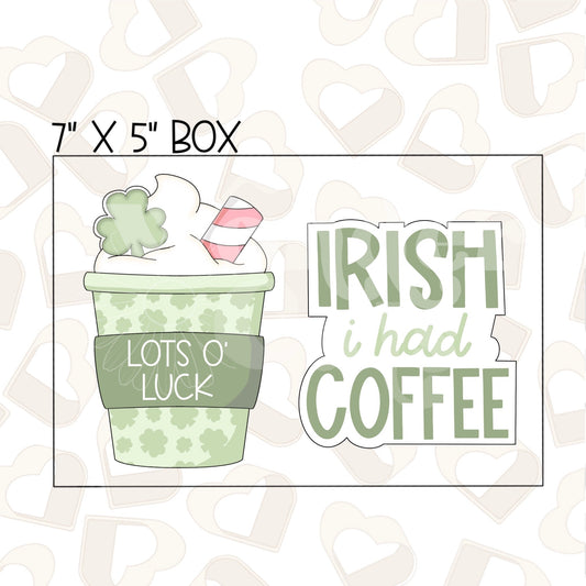 Irish I Had Coffee Set of 2 Cookie Cutter