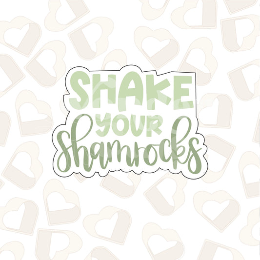 Shake Your Shamrocks Plaque Cookie Cutter