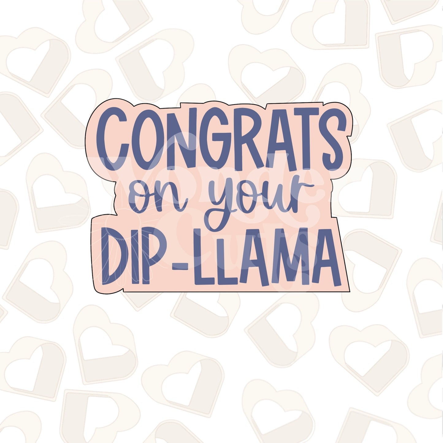 Congrats on your Dip-LLAMA Cookie Cutter