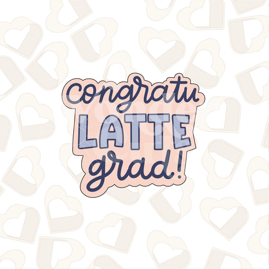 Congrats-LATTE Grad Cookie Cutter