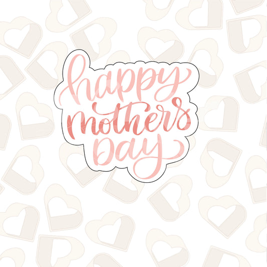Happy Mother's Day Cookie Cutter