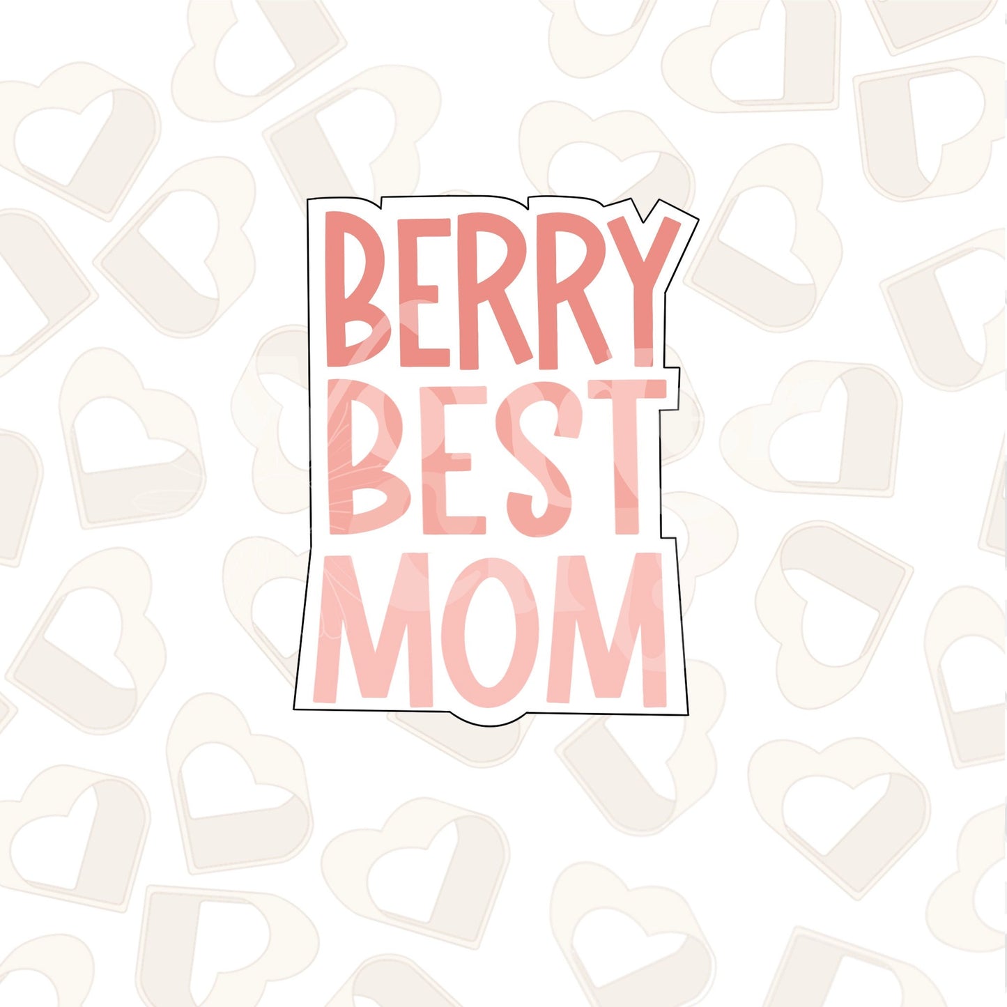 Berry Best Mom Cookie Cutter