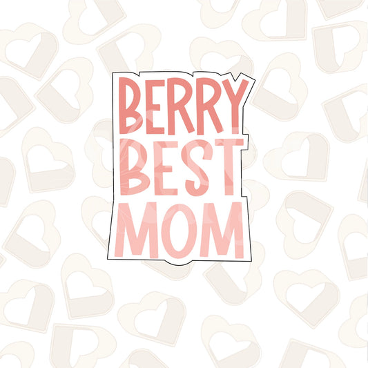 Berry Best Mom Cookie Cutter