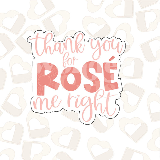 Thank You For Rose Me Right Cookie Cutter