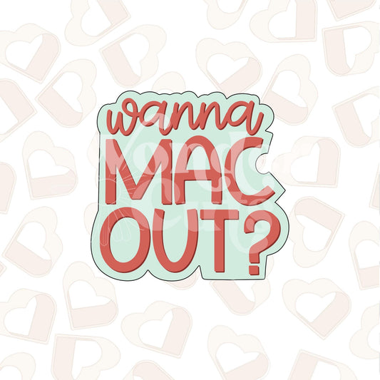 Wanna Mac Out? Cookie Cutter
