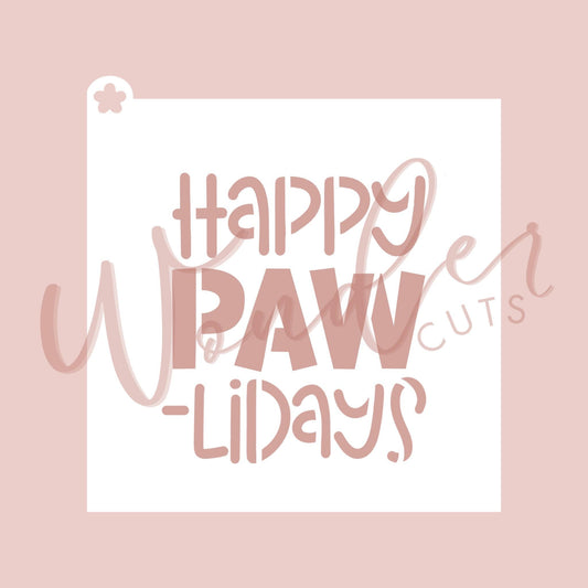 Happy Paw-lidays Stencil