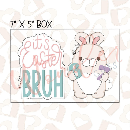 It's Easter BRUH Cookie Cutter