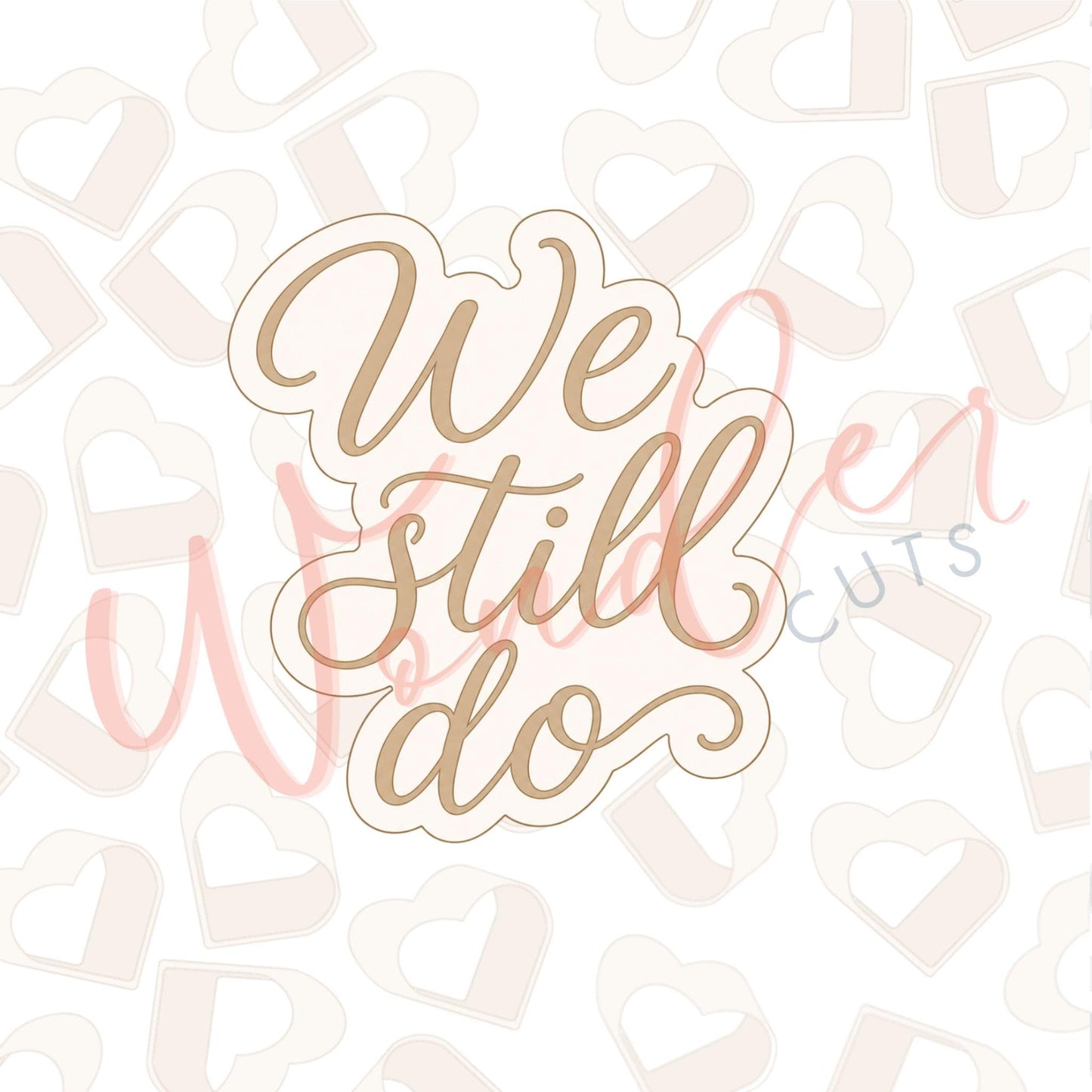 We Still Do Cookie Cutter