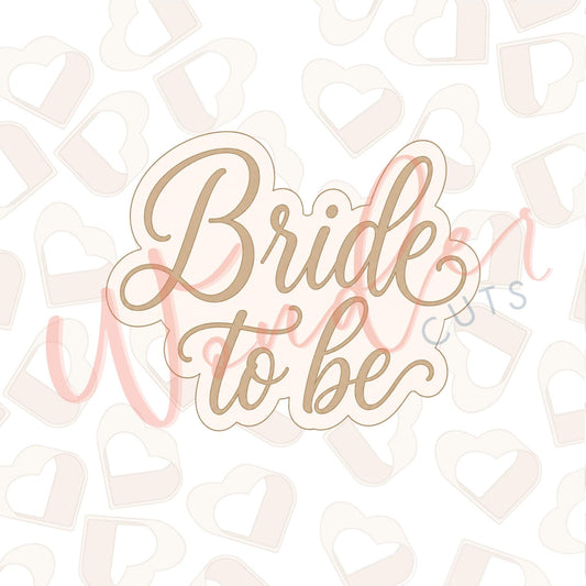 Bride To Be Cookie Cutter