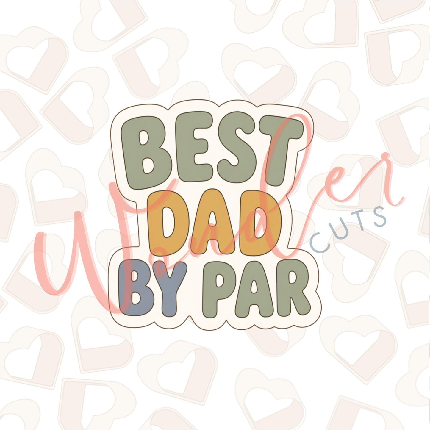 Best Dad By Par Cookie Cutter