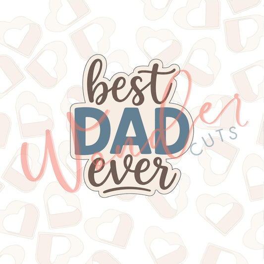 Best Dad Ever Cookie Cutter