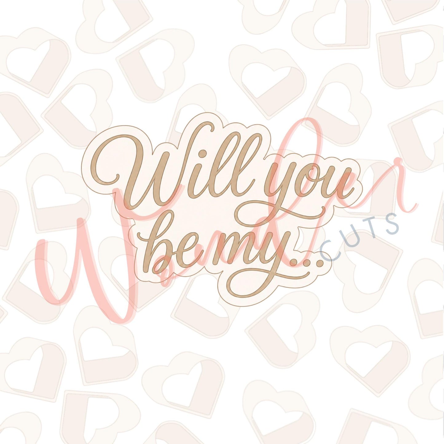 Will You Be My... Cookie Cutter