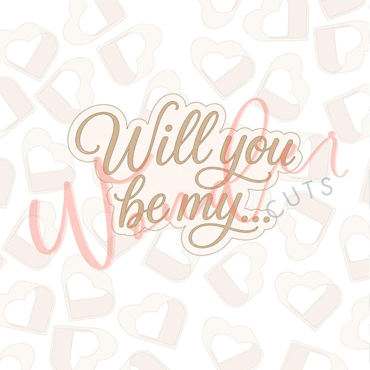 Will You Be My... Cookie Cutter