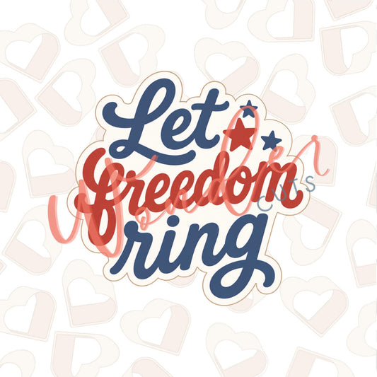 Let Freedom Ring Cookie Cutter